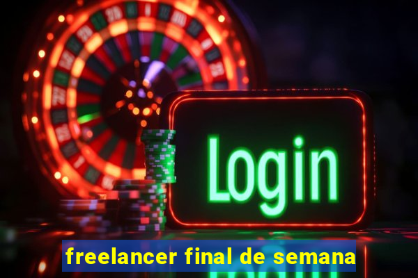 freelancer final de semana